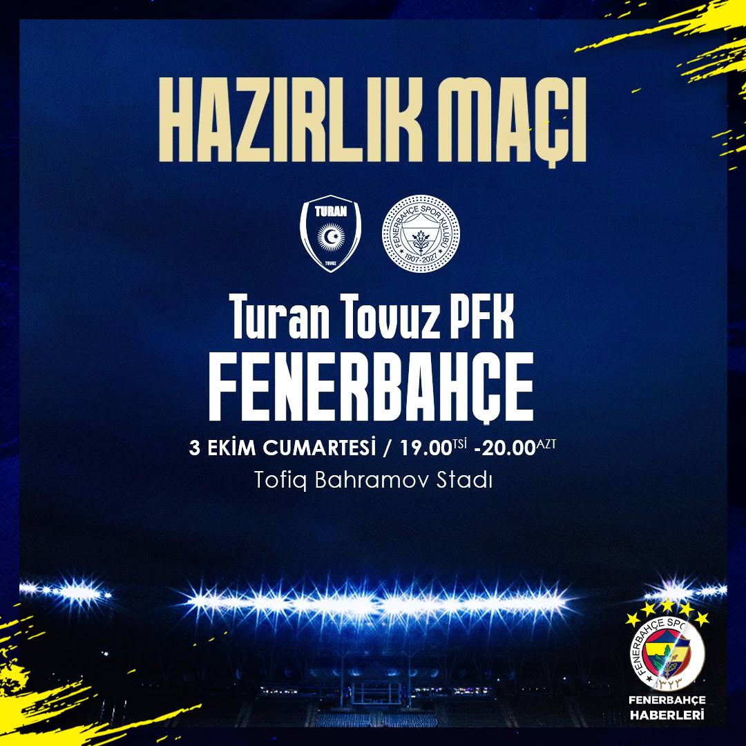 Fenerbahçe, Milli Ara'da Azerbaycan'a Gidiyor: Turan Tovuz PFK ile Hazırlık Maçı